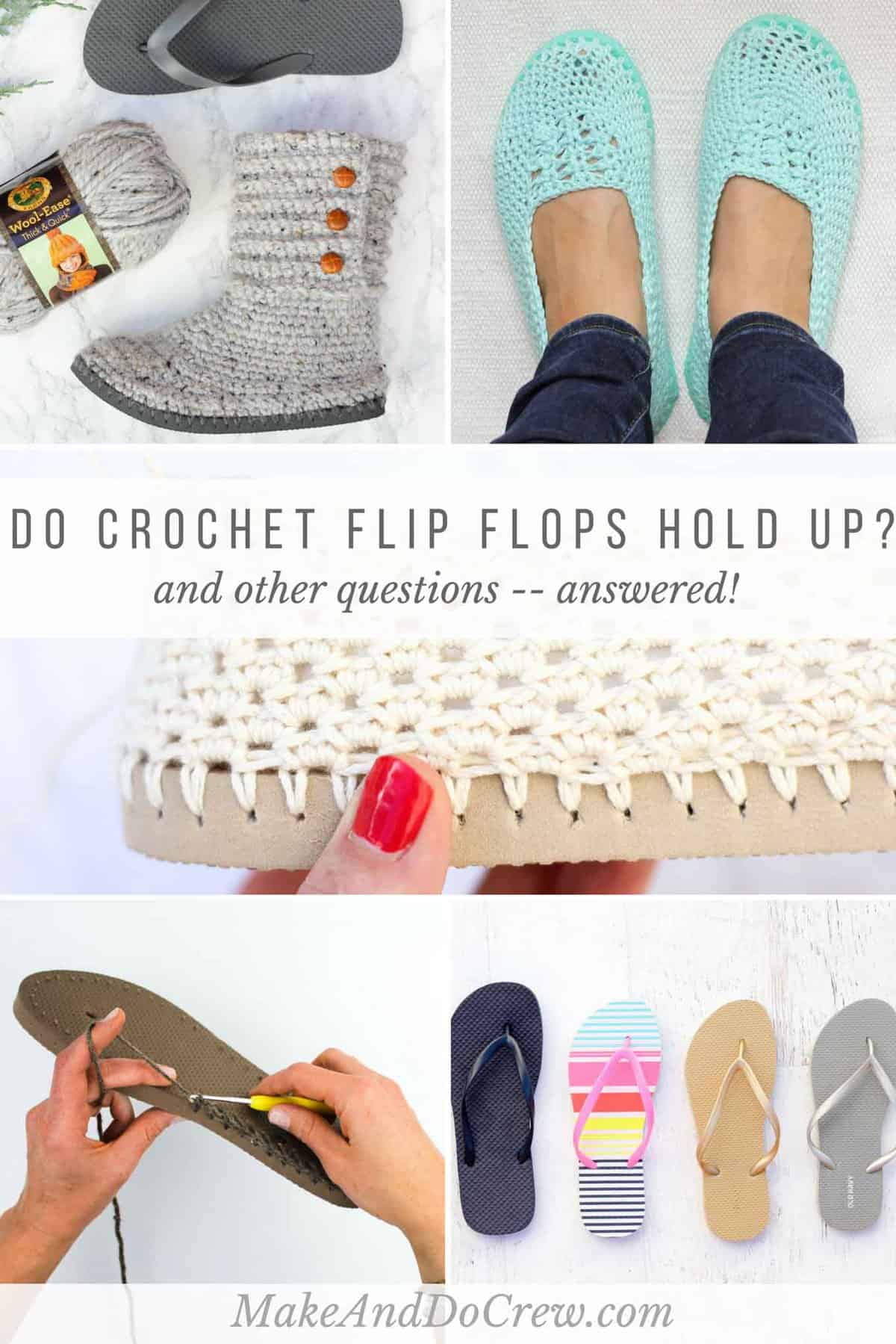 If you've ever wondered how to crochet on flip flops to make sandals, boots, shoes or slippers, this post will answer all your questions, including if they hold up well over time. | MakeAndDoCrew.com