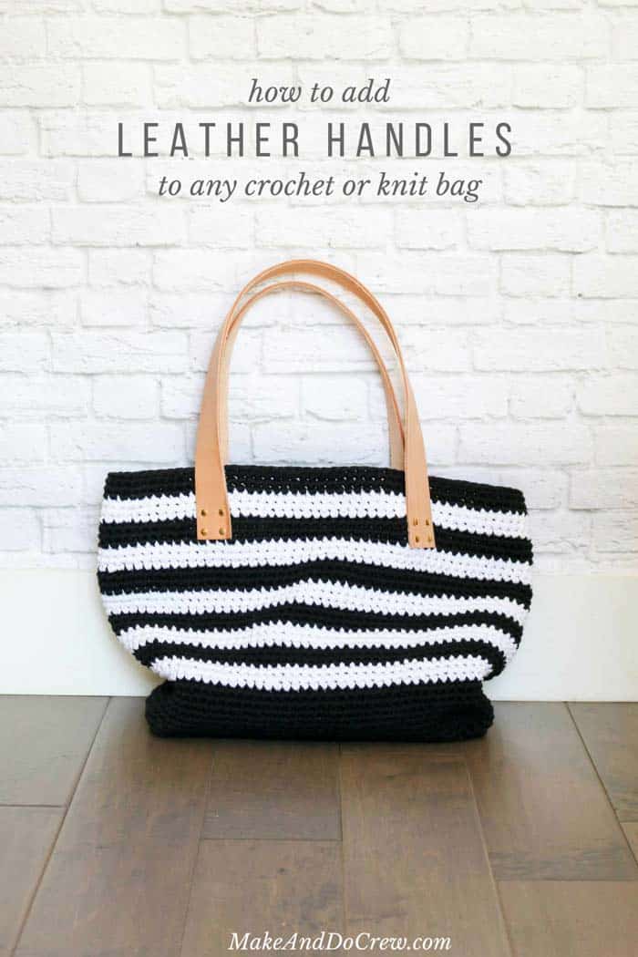 How to Add Leather Handles to a Crochet Bag » Make & Do Crew