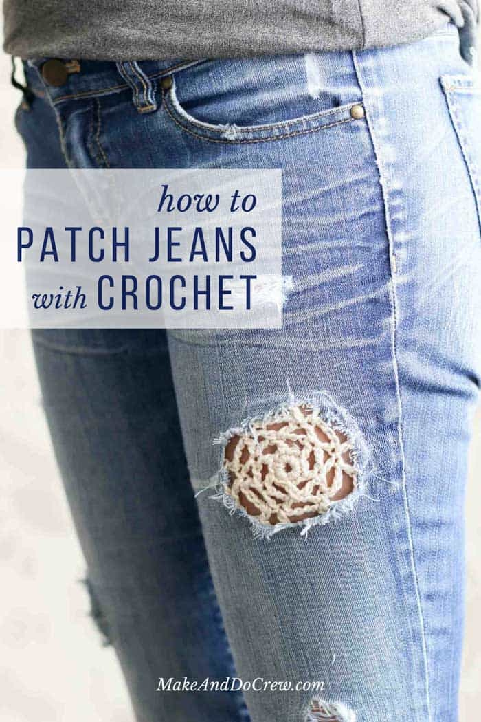 How to Patch Jeans with Crochet Lace » Make & Do Crew