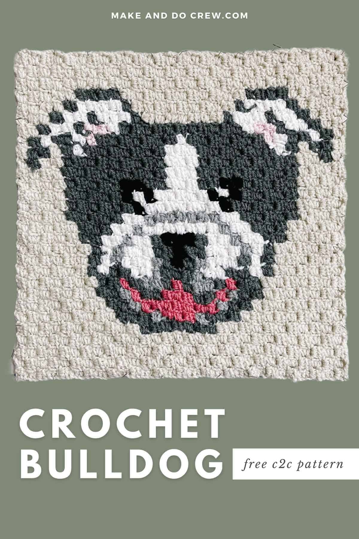 This image shows a free crochet pattern for a corner to corner crochet blanket square featuring a gray and white Bulldog face on a green background.
