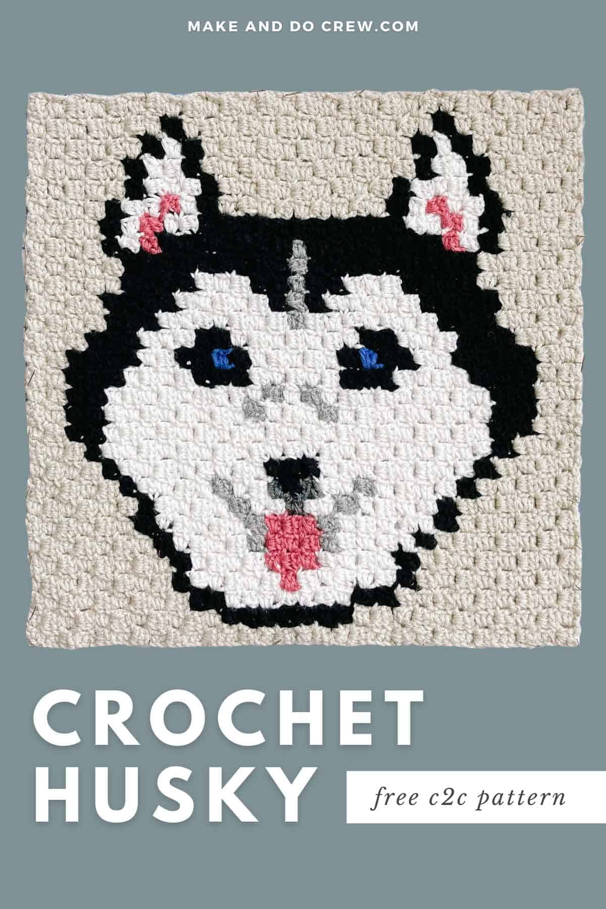 This image shows a free crochet pattern for a corner to corner crochet blanket square featuring a black and white husky dog on a gray-green background.