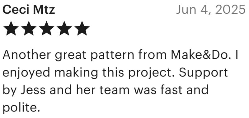 Positive customer review for Make and Do Crew patterns.